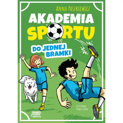 Do jednej bramki. Akademia sportu. Tom 1 - Anna Paszkiewicz