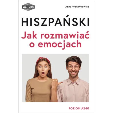 Hiszpa�ski Jak rozmawia� o emocjach poziom A2-B1