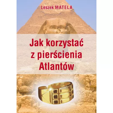 Jak korzysta z piercienia Atlantw - Leszek Matela