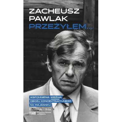 Prze�y�em... - Zacheusz  Pawlak