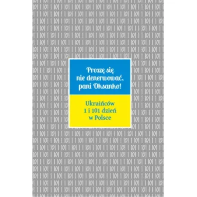 Prosz� si� nie denerwowa�, pani Oksanko!