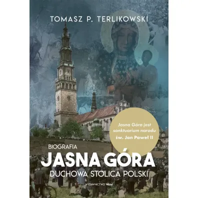Jasna G�ra Duchowa stolica Polski - Tomasz Terlikowski
