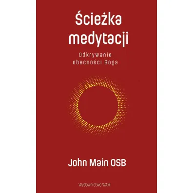 �cie�ka medytacji - John  Main Osb