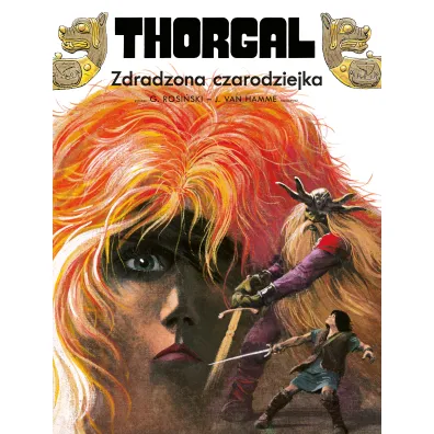 Zdradzona czarodziejka. Thorgal. Tom 1