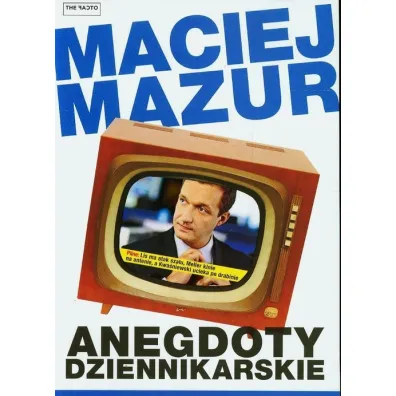 Anegdoty dziennikarskie - Maciej Mazur