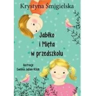 Jab�ko i Mi�ta w przedszkolu - Krystyna �migielska