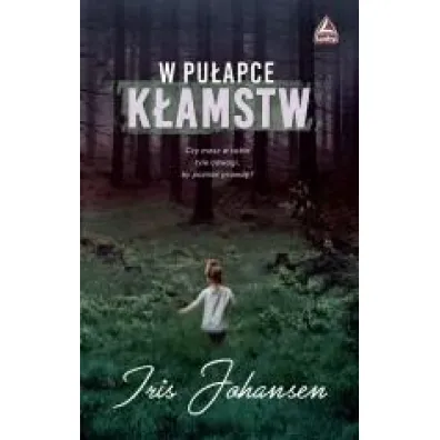 W pu�apce k�amstw - Iris Johansen