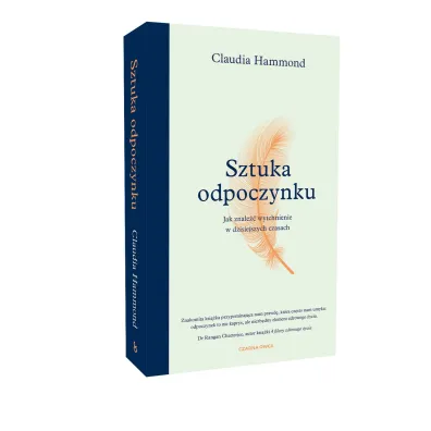 Sztuka odpoczynku. Jak znale�� wytchnienie w dzisiejszych czasach