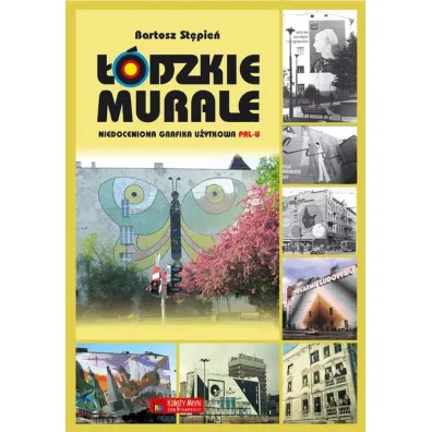 ��dzkie murale. Niedoceniona grafika u�ytkowa  PRL-u - Bartosz St�pie�