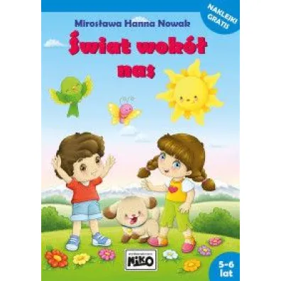 �wiat wok� nas - Miros�awa Hanna Nowak