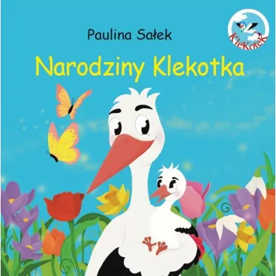 NARODZINY KLEKOTKA - Paulina  Sa�ek