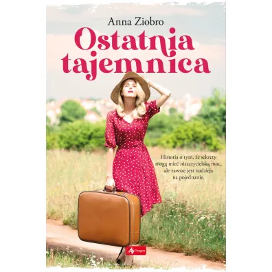 Ostatnia tajemnica - Anna  Ziobro