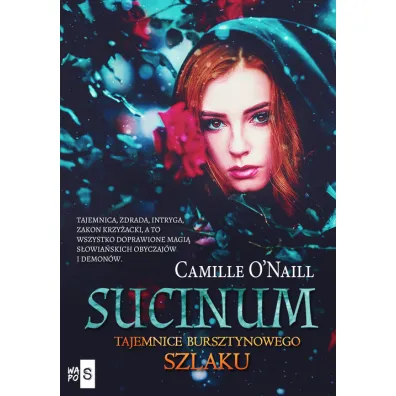 Sucinum Tajemnice Bursztynowego szlaku - Camille O'Naill