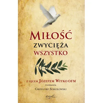 Mi�o�� zwyci�a wszystko - J�zef Witko