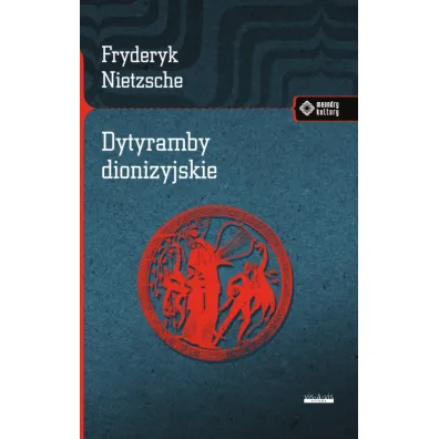 Dytyramby dionizyjskie - Fryderyk Nietzsche