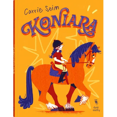 Koniara. Tom 1 - Carrie  Seim