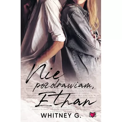 Nie pozdrawiam, Ethan - Whitney G.