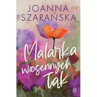 Malarka wiosennych ��k. Le�ne pejza�e. Tom 1 - Joanna Szara�ska
