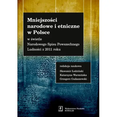 Mniejszo�ci narodowe i etniczne w Polsce - S�awomir �odzi�ski, Katarzyna Warmi�ska, Gudaszewski Grzegorz red nauk