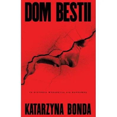 Dom bestii - Katarzyna Bonda