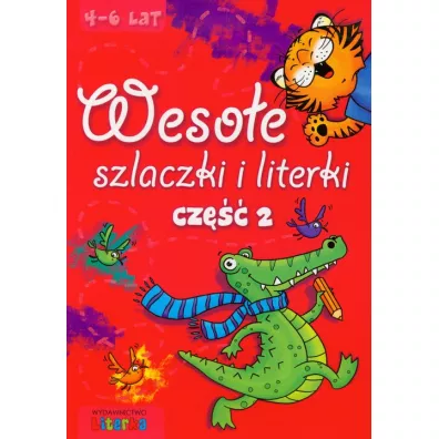 Wesoe szlaczki i literki. Cz 2. 4-6 lat