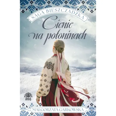 Cienie na po�oninach. Saga bieszczadzka. Tom 1