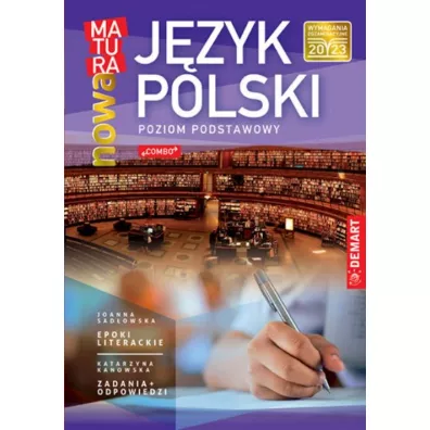 Nowa matura. J�zyk polski. Poziom podstawowy - Joanna  Sad�owska, Katarzyna  Kanowska