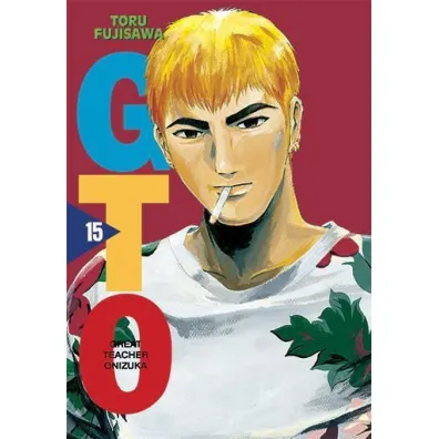 GTO Great Teacher Onizuka. Tom 15 - Toru Fujisawa