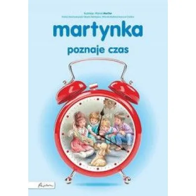 Martynka poznaje czas - Gilbert Delahaye