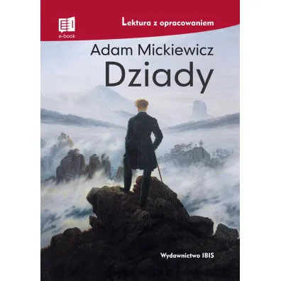 Dziady. Lektura z opracowaniem - Adam Mickiewicz