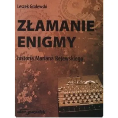 Z�amanie enigmy - Leszek Gralewski