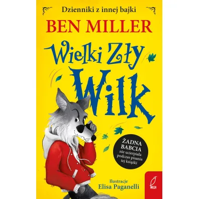 Dzienniki z innej bajki. Wielki Z�y Wilk - Ben Miller