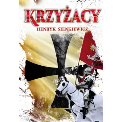 Krzy�acy - Henryk Sienkiewicz