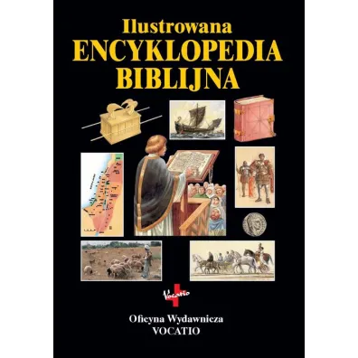 Ilustrowana Encyklopedia Biblijna - Tim Dowley