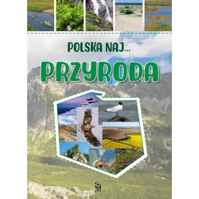 Przyroda. Polska NAJ… - Monika  P��ciennik
