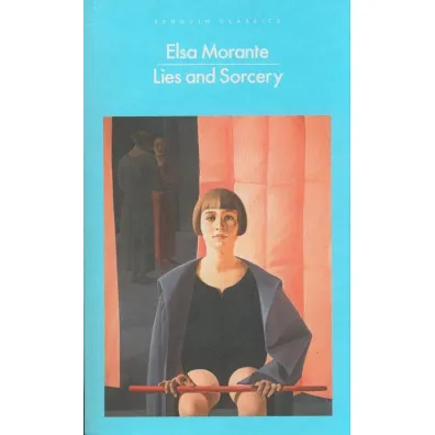 Lies and Sorcery - Elsa  Morante