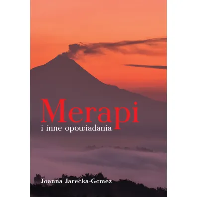 Merapi i inne opowiadania - Joanna Jarecka-Gomez