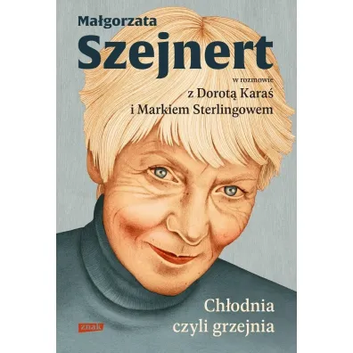 Ch�odnia, czyli grzejnia. Ma�gorzata Szejnert w rozmowie z Dorot� Kara� i Markiem Sterlingowem