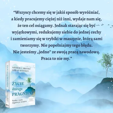 �ycie, kt�rego pragniesz. Sztuka i nauka si�gania po szcz�cie