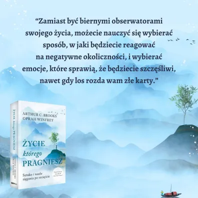 �ycie, kt�rego pragniesz. Sztuka i nauka si�gania po szcz�cie
