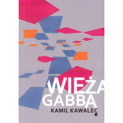 Wie�a Gabba - Kamil Kawalec