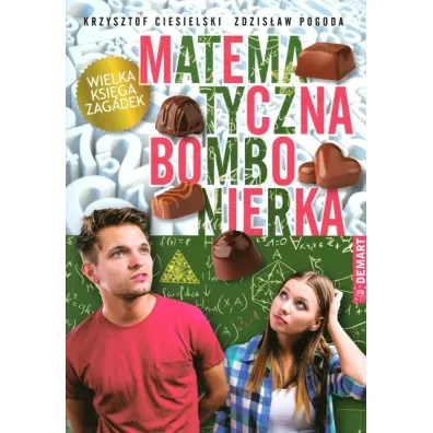 Matematyczna bombonierka. Wielka ksi�ga zagadek - Krzysztof Ciesielski, Zdzis�aw Pogoda