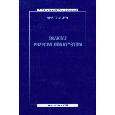 Traktat przeciw donatystom - z Optat Milewy