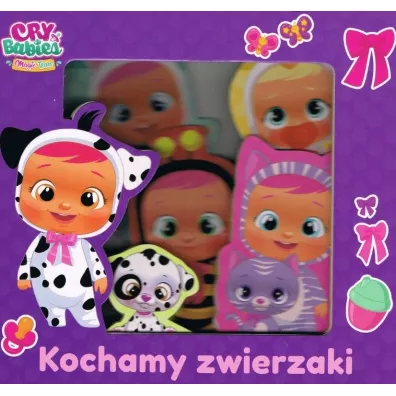 Kochamy zwierzak. Cry Babies. Chwy� Ksi��eczk�