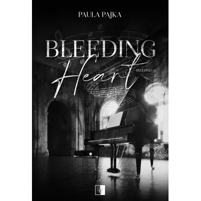 Bleeding Heart. Bleeding. Tom 1 - Paula  Pajka