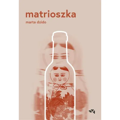 Matrioszka - Marta Dzido