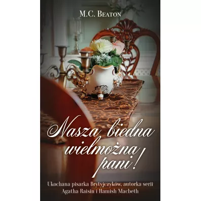Nasza biedna wielmona Pani! - Marion Chesney