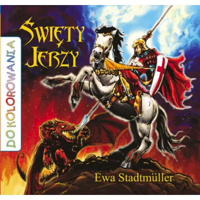 Do kolorowania - wity Jerzy - Ewa Stadtmuller