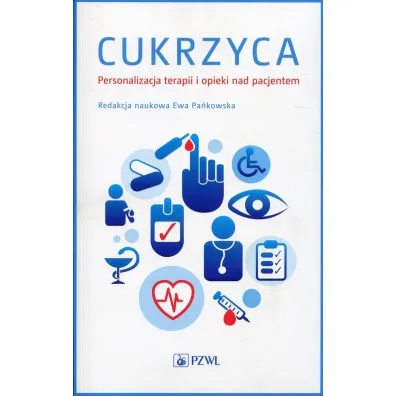 Cukrzyca. Personalizacja terapii i opieki nad pacjentem - Ewa Pa�kowska