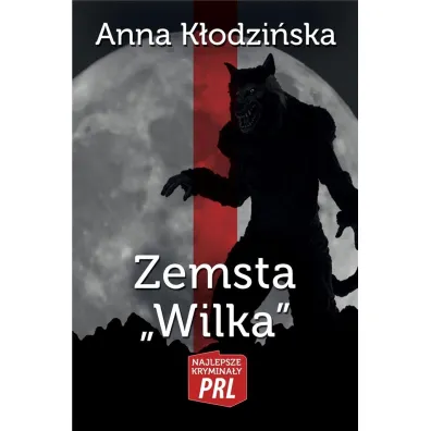 Zemsta Wilka - Anna K�odzi�ska